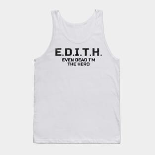 E.D.I.T.H Even dead i am the hero,Tony ST. quote ,Spider M. far from home tee Tank Top